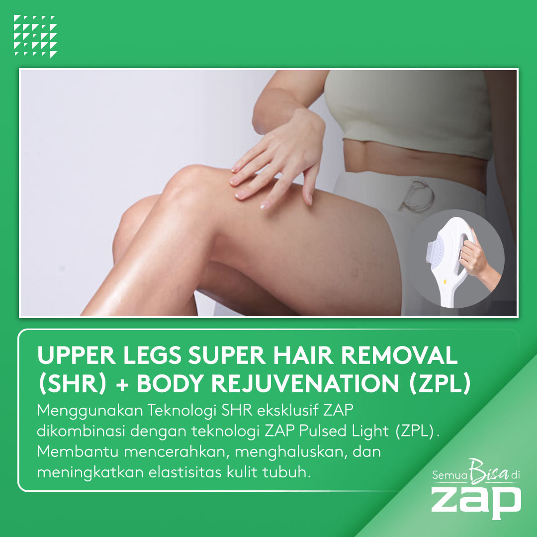 Upper Legs Super Hair Removal + Body Rejuvenation - ZAP